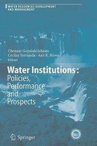 Water Institutions: Policies, Performance and Prospects - cover