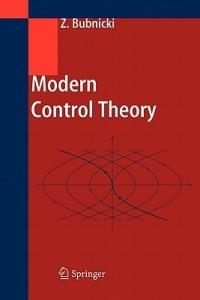 Modern Control Theory - Zdzislaw Bubnicki - cover