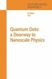 Quantum Dots: a Doorway to Nanoscale Physics - cover