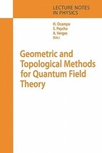 Geometric and Topological Methods for Quantum Field Theory - cover