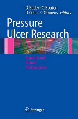 Pressure Ulcer Research: Current and Future Perspectives - cover