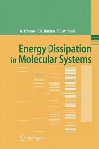 Energy Dissipation in Molecular Systems - Andre Tramer,Christian Jungen,Francoise Lahmani - cover