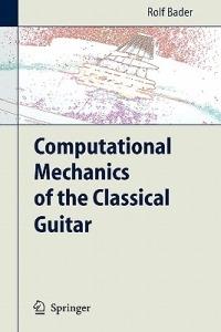 Computational Mechanics of the Classical Guitar - Rolf Bader - cover