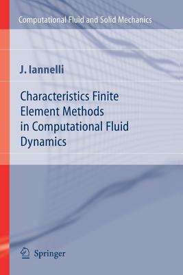 Characteristics Finite Element Methods in Computational Fluid Dynamics - Joe Iannelli - cover