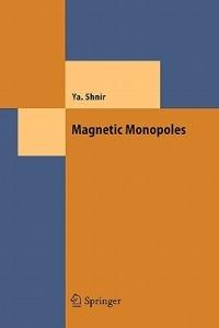 Magnetic Monopoles - Yakov M. Shnir - cover