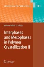 Interphases and Mesophases in Polymer Crystallization II