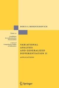 Variational Analysis and Generalized Differentiation II: Applications - Boris S. Mordukhovich - cover