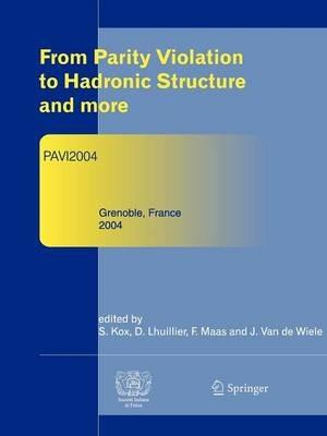 From Parity Violation to Hadronic Structure and more: Refereed and selected contributions, Grenoble, France, June 8-11, 2004 - cover