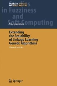 Extending the Scalability of Linkage Learning Genetic Algorithms: Theory & Practice - Ying-ping Chen - cover