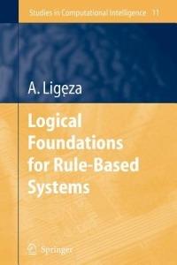 Logical Foundations for Rule-Based Systems - Antoni Ligeza - cover