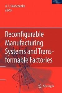 Reconfigurable Manufacturing Systems and Transformable Factories - cover