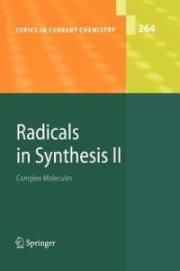 Radicals in Synthesis II: Complex Molecules - cover