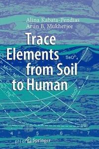Trace Elements from Soil to Human - Alina Kabata-Pendias,Arun B. Mukherjee - cover