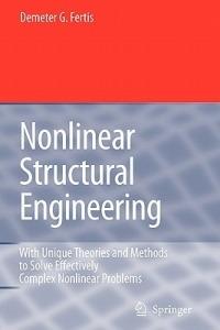 Nonlinear Structural Engineering: With Unique Theories and Methods to Solve Effectively  Complex Nonlinear Problems - Demeter G. Fertis - cover