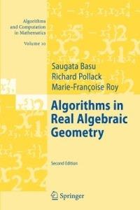 Algorithms in Real Algebraic Geometry - Saugata Basu,Richard Pollack,Marie-Françoise Coste-Roy - cover