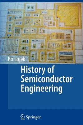 History of Semiconductor Engineering - Bo Lojek - cover