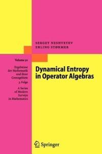 Dynamical Entropy in Operator Algebras - Sergey Neshveyev,Erling Størmer - cover