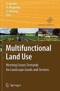 Multifunctional Land Use: Meeting Future Demands for Landscape Goods and Services - cover