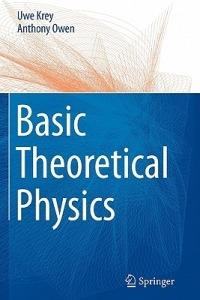 Basic Theoretical Physics: A Concise Overview - Uwe Krey,Anthony Owen - cover