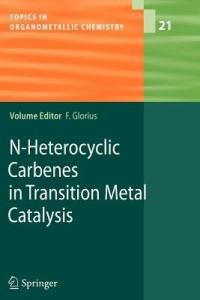 N-Heterocyclic Carbenes in Transition Metal Catalysis - cover