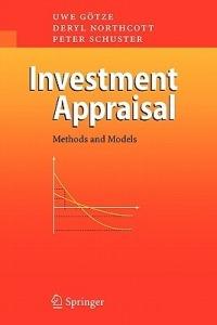 Investment Appraisal: Methods and Models - Uwe Götze,Deryl Northcott,Peter Schuster - cover