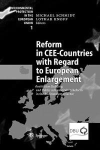 Reform in CEE-Countries with Regard to European Enlargement: Institution Building and Public Administration Reform in the Environmental Sector - cover