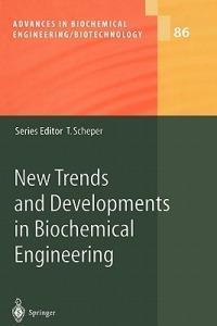 New Trends and Developments in Biochemical Engineering - cover
