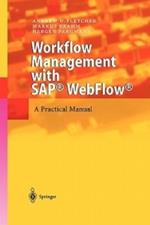 Workflow Management with SAP® WebFlow®: A Practical Manual