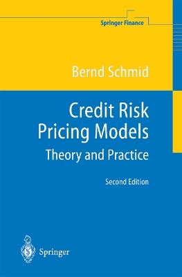 Credit Risk Pricing Models: Theory and Practice - Bernd Schmid - cover