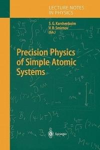 Precision Physics of Simple Atomic Systems - cover