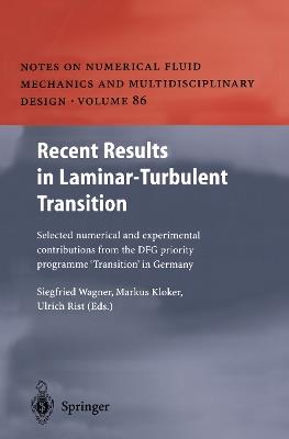 Recent Results in Laminar-Turbulent Transition: Selected numerical and experimental contributions from the DFG priority programme "Transition" in Germany - cover