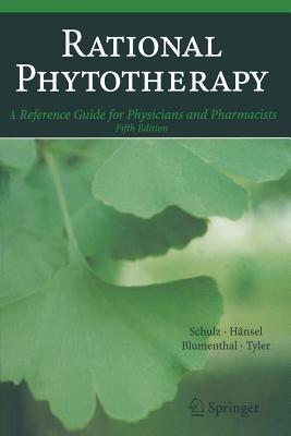 Rational Phytotherapy: A Reference Guide for Physicians and Pharmacists - Volker Schulz,Rudolf Hänsel,Mark Blumenthal - cover