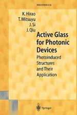 Active Glass for Photonic Devices: Photoinduced Structures and Their Application