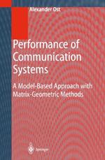 Performance of Communication Systems: A Model-Based Approach with Matrix-Geometric Methods