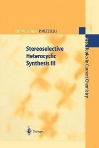 Stereoselective Heterocyclic Synthesis III - cover