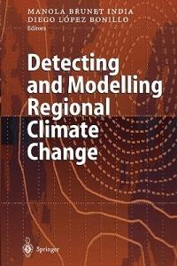 Detecting and Modelling Regional Climate Change - cover