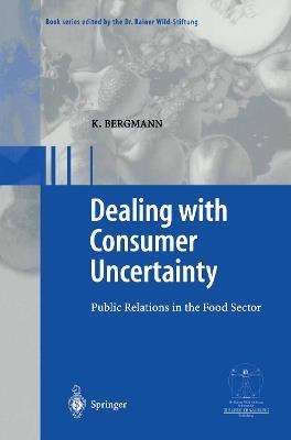 Dealing with consumer uncertainty: Public Relations in the Food Sector - Karin Bergmann - cover