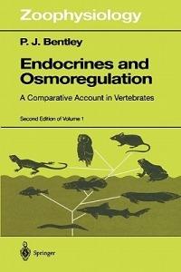 Endocrines and Osmoregulation: A Comparative Account in Vertebrates - P.J. Bentley - cover
