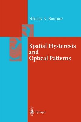 Spatial Hysteresis and Optical Patterns - Nikolay N. Rosanov - cover