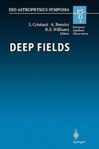 Deep Fields: Proceedings of the ESO Workshop Held at Garching, Germany, 9-12 October 2000 - cover