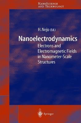 Nanoelectrodynamics: Electrons and Electromagnetic Fields in Nanometer-Scale Structure - cover