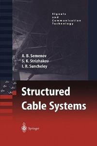 Structured Cable Systems - A.B. Semenov,S.K. Strizhakov,I.R. Suncheley - cover