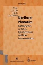 Nonlinear Photonics: Nonlinearities in Optics, Optoelectronics and Fiber Communications