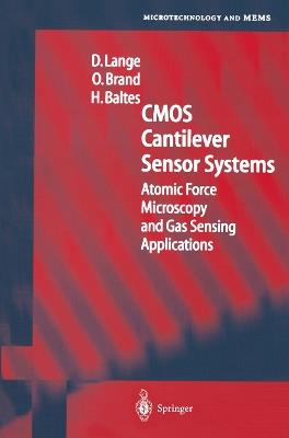 CMOS Cantilever Sensor Systems: Atomic Force Microscopy and Gas Sensing Applications - D. Lange,O. Brand,H. Baltes - cover