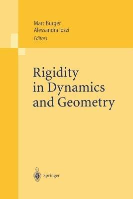 Rigidity in Dynamics and Geometry: Contributions from the Programme Ergodic Theory, Geometric Rigidity and Number Theory, Isaac Newton Institute for the Mathematical Sciences Cambridge, United Kingdom, 5 January – 7 July 2000 - cover