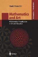 Mathematics and Art: Mathematical Visualization in Art and Education - cover