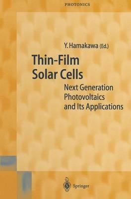 Thin-Film Solar Cells: Next Generation Photovoltaics and Its Applications - cover