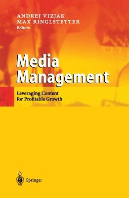 Media Management: Leveraging Content for Profitable Growth - cover