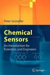Chemical Sensors: An Introduction for Scientists and Engineers - Peter Gründler - cover