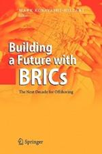 Building a Future with BRICs: The Next Decade for Offshoring